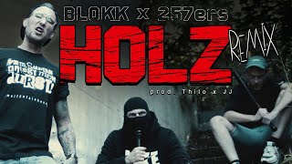 Blokkmonsta x 257ers - Holz Remix [Official Music Video] (prod. Thilo &amp; JJ)