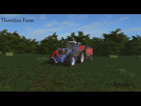 Fs17 - Thornton Farm With Seasons Mod - Episode 6 - Lots of Hay Bales