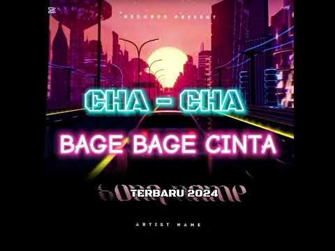DJ CHA CHA ( BAGE BAGE CINTA ) VAREL KAONSENG TERBARU 2024