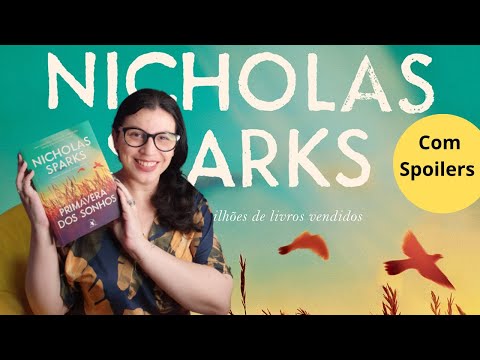 Primavera dos Sonhos 📗 Nicholas Sparks inova, mas será que acerta? 📗Resenha COM SPOILERS