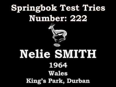 Nelie Smith – Springbok Tries vs Wales 1964 Kings Park (Test Try 222)