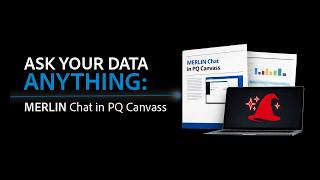 Ask Your Data Anything | Merlin™ Chat in PQ Canvass
