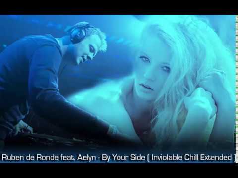 Ruben de Ronde  feat. Aelyn - By Your Side ( Inviolable Chill Extended )