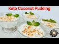 HOW TO MAKE KETO COCONUT PUDDING - DAIRY FREE WITH ONLY 4 INGREDIENTS + VEGAN OPTION