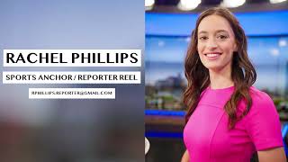 RACHEL PHILLIPS - SPORTS ANCHOR / REPORTER REEL
