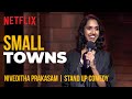 What Happens In Small Towns? | Niveditha Prakasam Stand-Up Comedy | Ladies Up | Netflix India