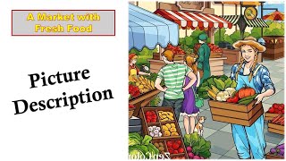A Market With Fresh Food || New Way Of Learning English | Picture Description | Learn English