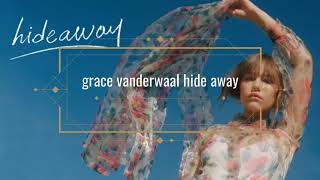Grace vanderwaal Hide away lyrics