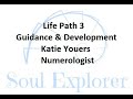Life Path 3 Guidance & Development 12/3, 21/3, 30/3