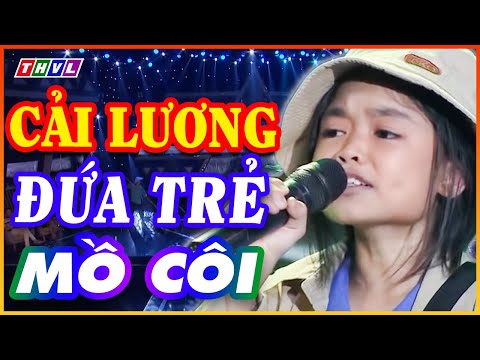 TRÍCH ĐOẠN CẢI LƯƠNG NHÍ hay nhất Việt Nam 😍 Phận Nghèo Mồ Côi - Thần Đồng Ca Cổ Nhí coi mà khóc