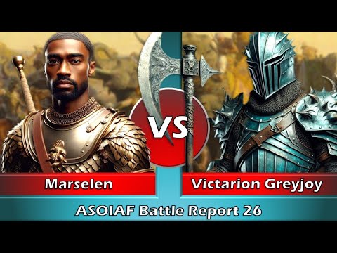ASOIAF Battle Report 26 - Marselen vs. Victarion Greyjoy