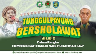 Download lagu 🔴🔵[LIVE] TUNGGUL PAYUNG BERSHOLAWAT JILID 2 BERSAMA MAJELIS GANDRUNG NABI mp3