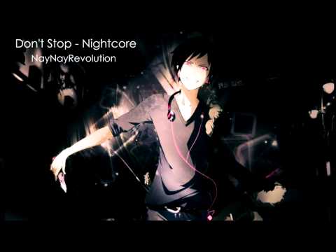 Don't Stop - Nightcore 720p HD