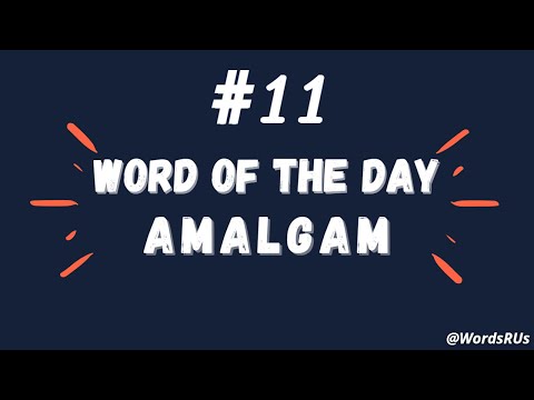 Amalgam - Word of the Day | #11 | Improve your English Vocabulary | Learn Vocabulary