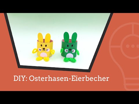 DIY: Osterhasen-Eierbecher