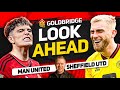 YOU'RE A DISGRACE! Manchester United vs Sheffield United Goldbridge Preview