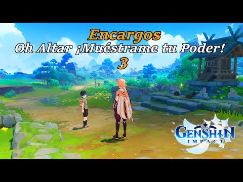 Genshin Impact Gameplay - Encargos Oh Altar ¡Muéstrame tu Poder! 3 en Español