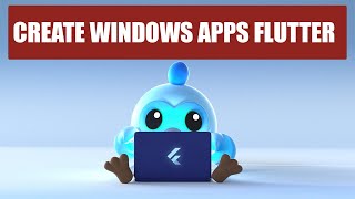 How to Create Windows Application In Flutter
