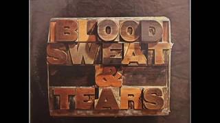 BLOOD, SWEAT &amp; TEARS ~ GREATEST HITS  1972  FULL ALBUM