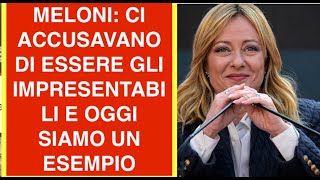 MELONI: CI ACCUSAVANO DI ESSERE GLI IMPRESENTABILI E OGGI SIAMO UN ESEMPIO