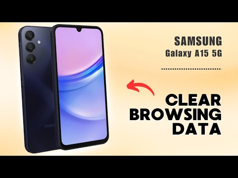 How to Clear Browsing Data on Samsung Galaxy A15 5G