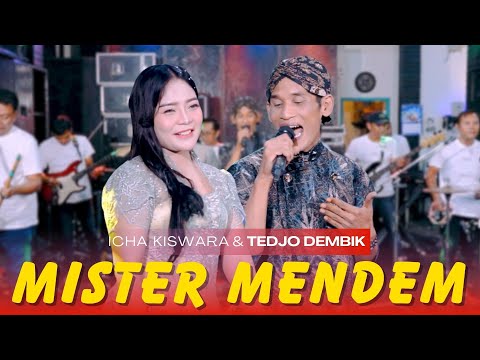 MISTER MENDEM - ICHA KISWARA Feat. TEDJO DEMBIK | OM SAVANA SAKJOSE
