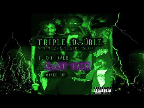FB Veezy x Deemakeitslap - "Goat Talk" (Official Audio) (Triple Double EP)