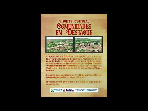Projeto cultural COMUNIDADE EM DESTAQUE - LOCALIDADE VÁRZEA GRANDE ITAINÓPOLIS - PI . III  IPISÓDIO