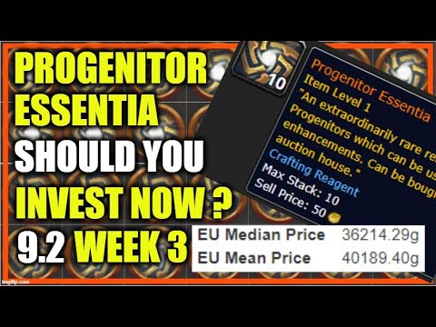 WEEK 3: Should you invest in Progenitor Essentia? What are they worth? For how long? WoW gold-making