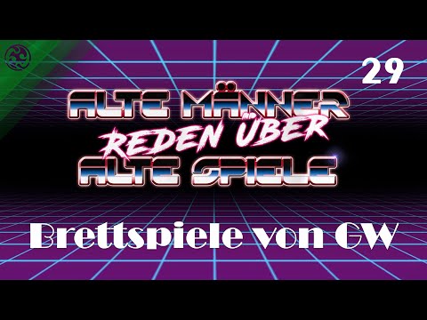 Alte Männer reden über alte Spiele - Folge 29: Brettspiele von Games Workshop