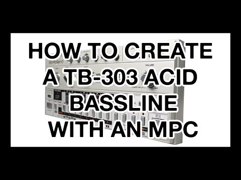 How To Create a TB 303 Acid Bassline With an MPC