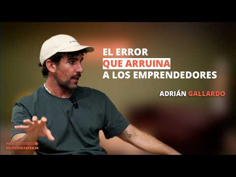 Emprender sin miedo: Lo que nadie te cuenta del camino startup | Adrián Gallardo
