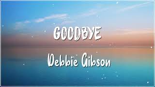 27. Goodbye - Debbie Gibson (가사)