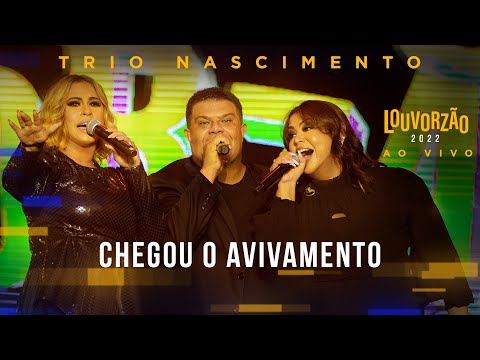 Trio Nascimento - Chegou o Avivamento - Louvorzão 93 (Ao Vivo) - 2022