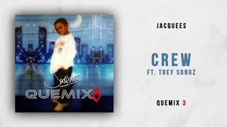 Jacquees - Crew Ft. Trey Songz (Quemix 3)