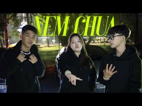 NEMCHUA - Yungtony, MayT, Munmer (Prod. NSM) Official MV