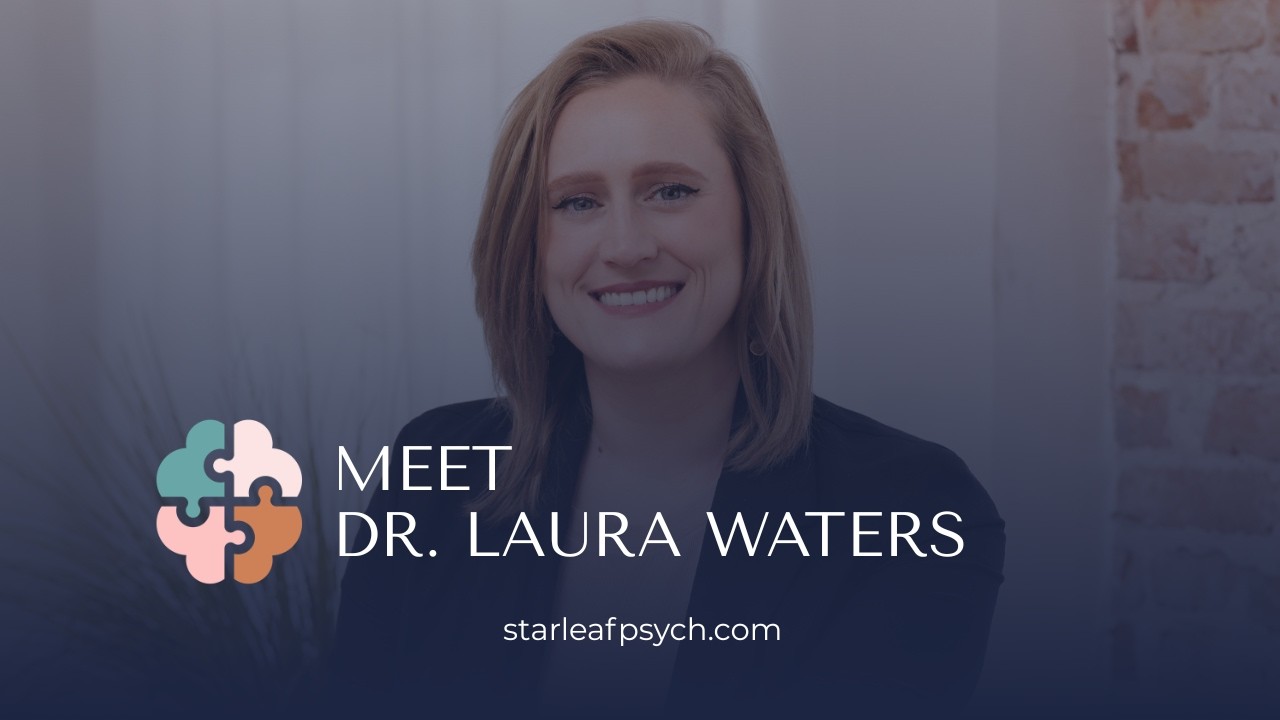 Meet Dr. Laura Waters | Starleaf Psychological Services
