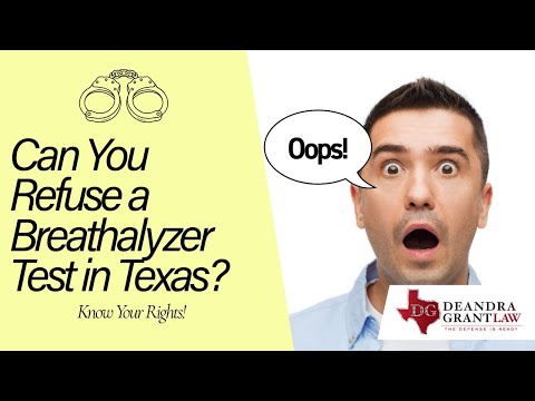 Can You Refuse a Breathalyzer Test in Texas? Know Your Rights!