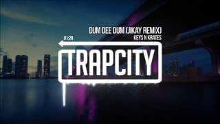 Keys N Krates Dum Dee Dum JiKay Remix 5 Hour