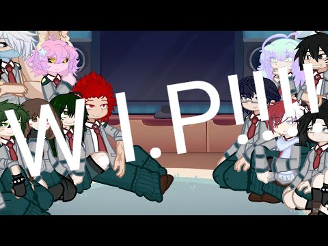 Class 1a react to eachother | W.I.P | Kirishimas part | PUT IN 0.5 X SPEED!! |