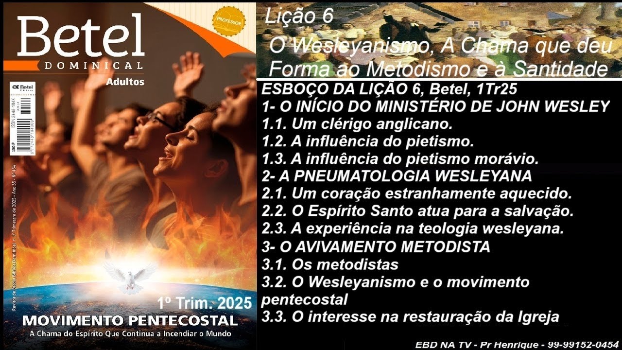 Lição 6, Betel, O Wesleyanismo, A Chama que deu Forma ao Metodismo e à Santidade, 1Tr25, Pr Henrique