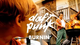 Daft Punk - Burnin&#39; (Official Music Video Remastered)