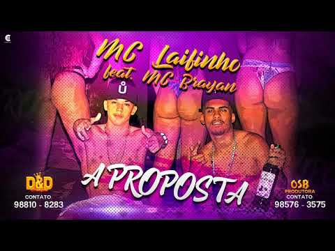 MC BRAYAN E MC LAIFINHO - A PROPOSTA - MÚSICA NOVA 2018