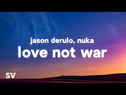 Jason Derulo, Nuka - Love Not War (The Tampa Beat)(Lyrics)