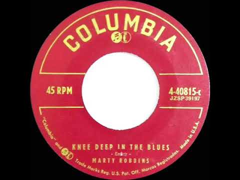 1957 Marty Robbins - Knee Deep In The Blues
