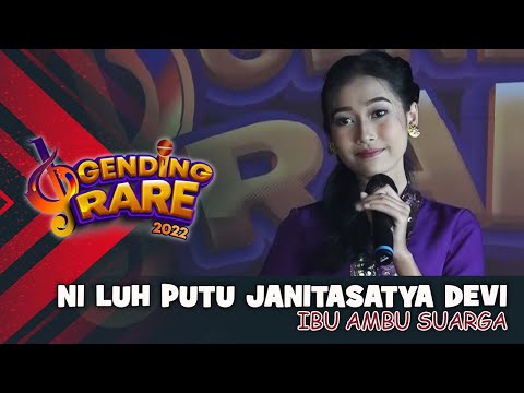 NI LUH PUTU JANITASATYA DEVI – IBU AMBU SUARGA | GENDING RARE BALITV 2022