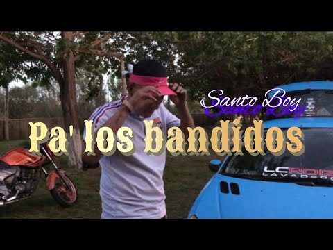 SANTO BOY - ❌ PA' LOS BANDIDOS( RKT )❌ PROD. @FLOWKINGRECORDS