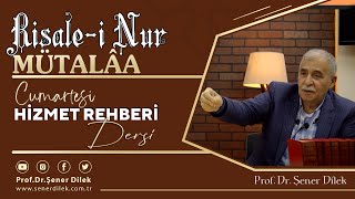 Prof.Dr.Şener Dilek - Hizmet Rehberi  - Risale-i Nur Sohbetleri  14.01.2023