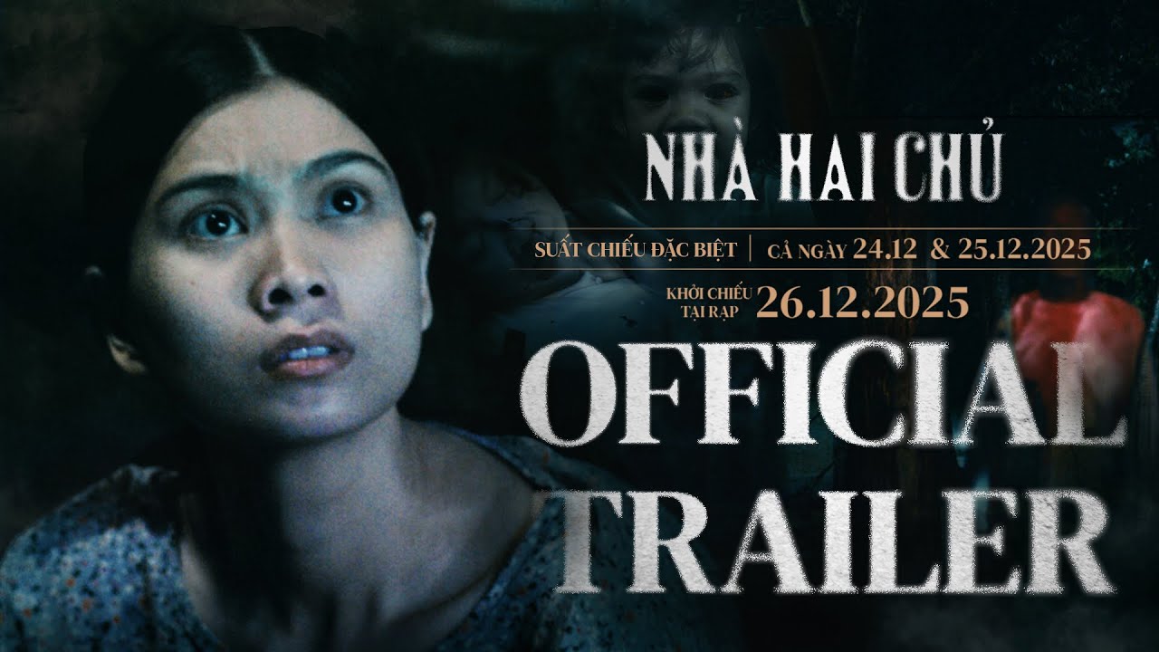 NHÀ HAI CHỦ | OFFICIAL TRAILER| Suất chiếu đặc biệt: 24 & 25.12.2025 |Khởi chiếu tại rạp: 26.12.2025