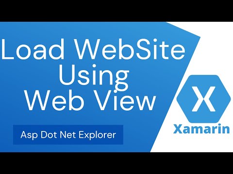 How to Load Website or Web Page using WebView in Xamarin Forms | Xamarin Forms Web View